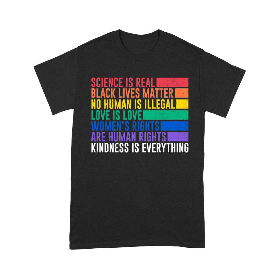 Science is Real Black Lives Matter Women Rights Kind Gift – Standard T-shirt