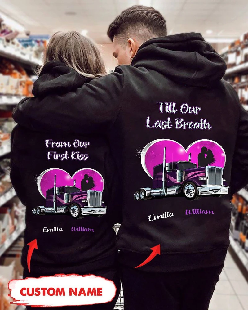 Personalized From Our First Kiss Till Our Last Breath Hoodie, Custom Trucker Couple Hoodie, Couple Hoodie, Unisex Sweater, Sweatshirt