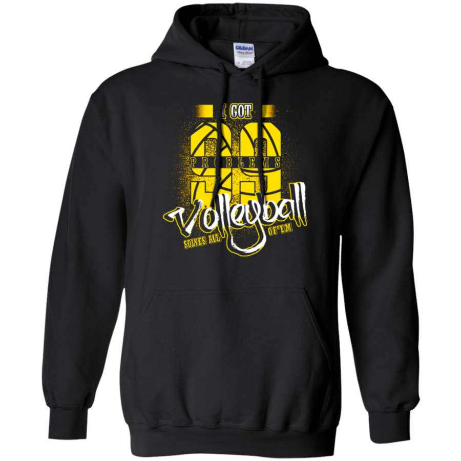 AGR I Got 99 Problems Volleyball Solves All Of Them Hoodie