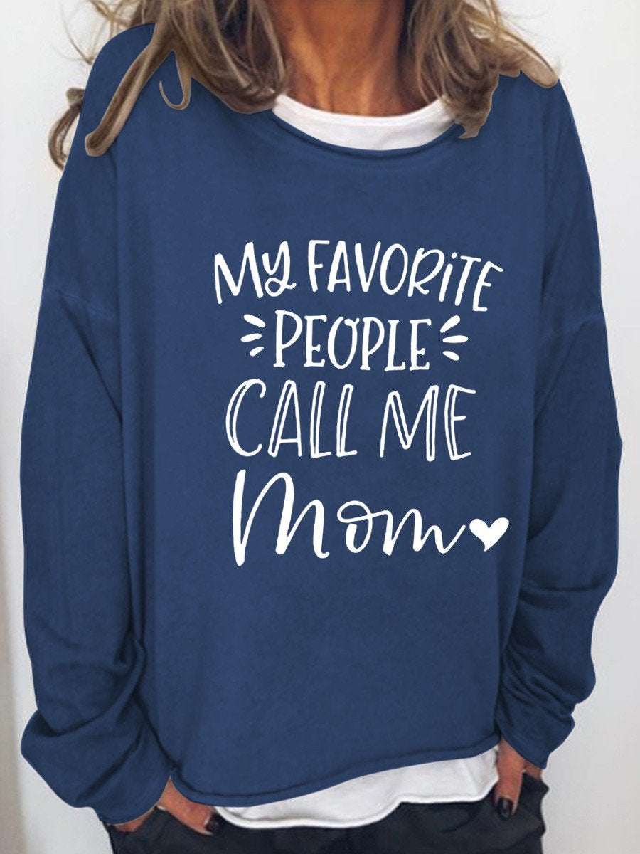 Women My Favorite People Call Me Mom Funny Graphic Long Sleeve Top