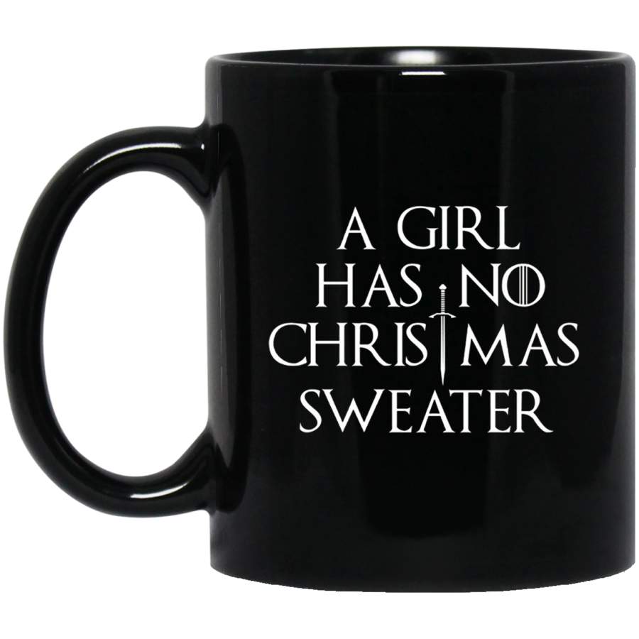 A Girl Has No Ugly Christmas Sweater Sword Quote 11 oz 15 oz Black Mug