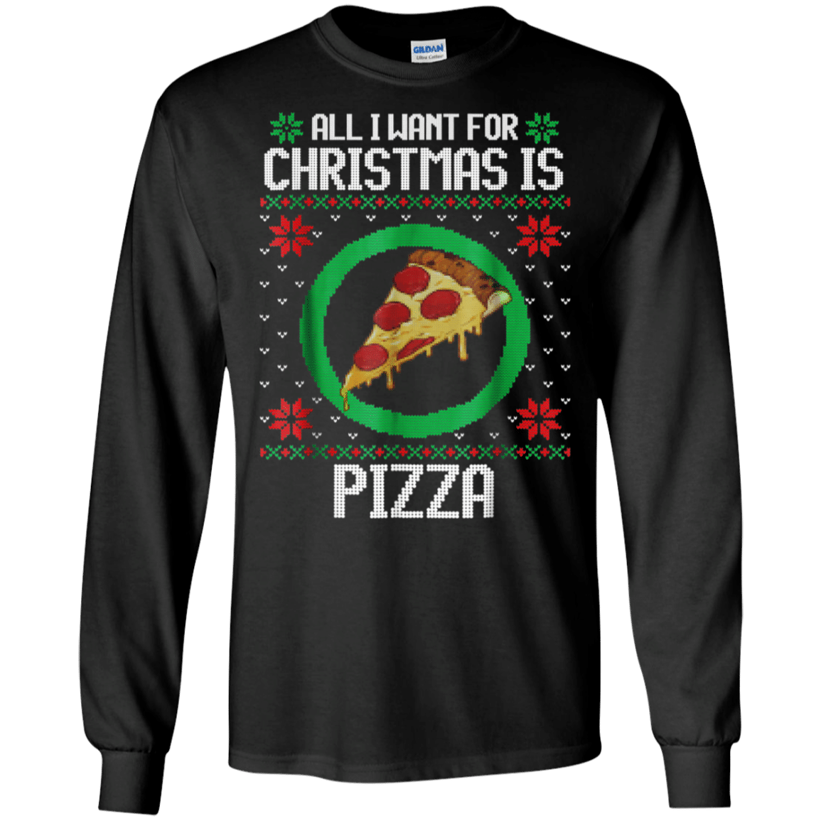 Check out this awesome All I Want For Christmas Is Pizza 2018 Ugly Sweater T Shirt G240 Gildan LS Ultra Cotton T-Shirt