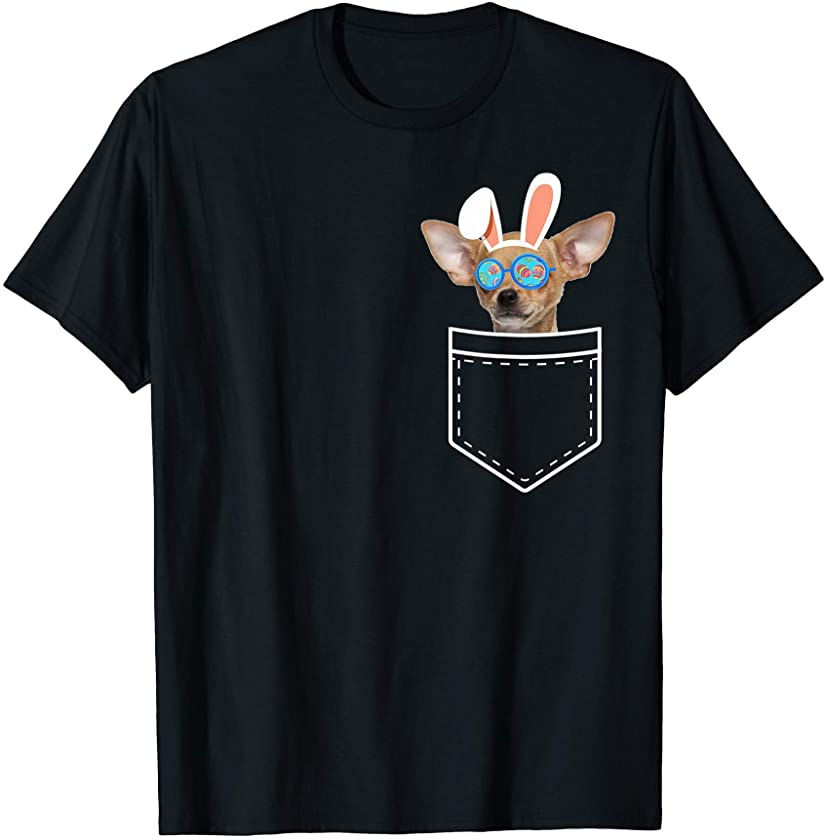 Bunny Chihuahua In Pocket Happy Easter Chihuahua Lover T-Shirt