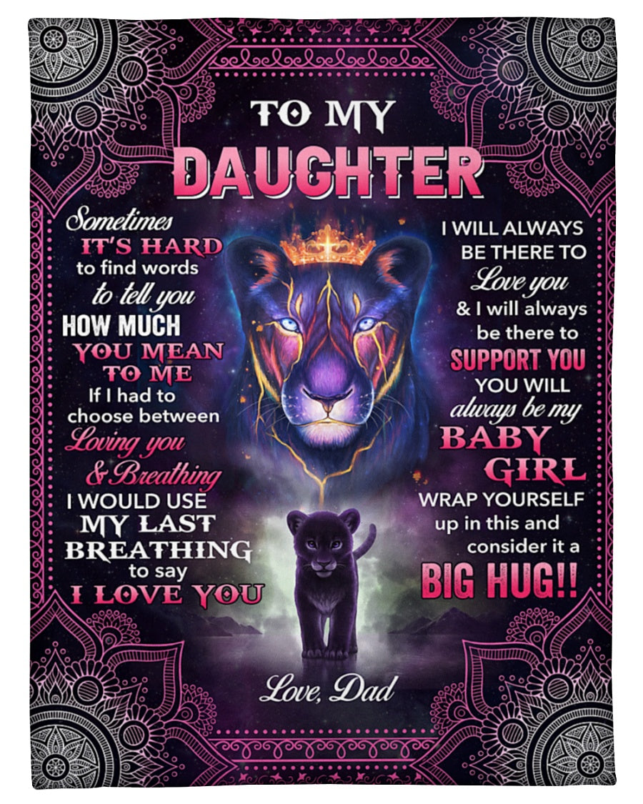 To My Daughter Lion I Will Always Be There To Love You Fleece Blanket Gift For Family, Birthday, Daughter, Father To Daughter Gift Home Decor Bedding Couch Sofa Soft And Comfy