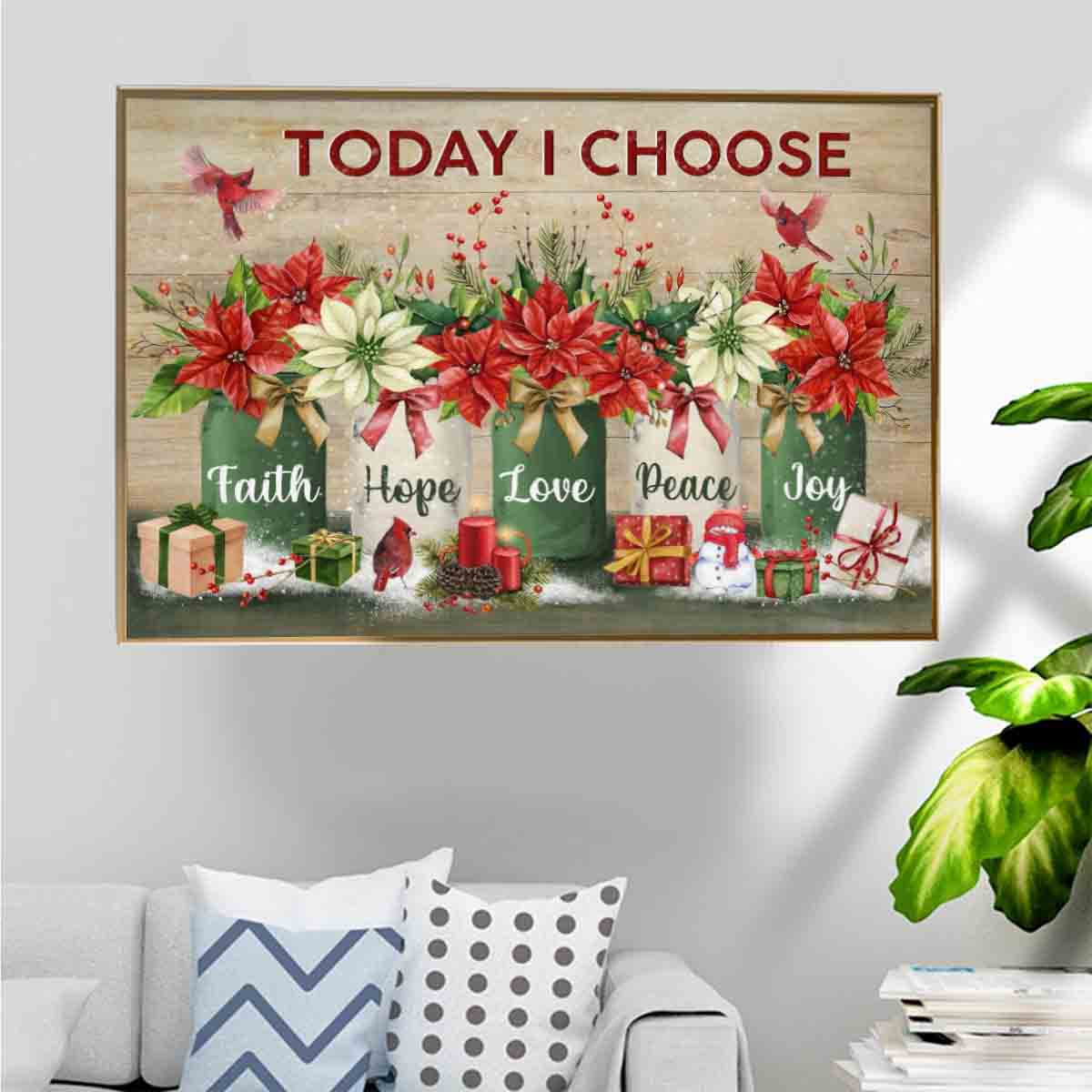 Flower Vase For Christmas Poster – Today I Choose Love Peace Joy Canvas Home Decoration Christmas Gifts For Parents