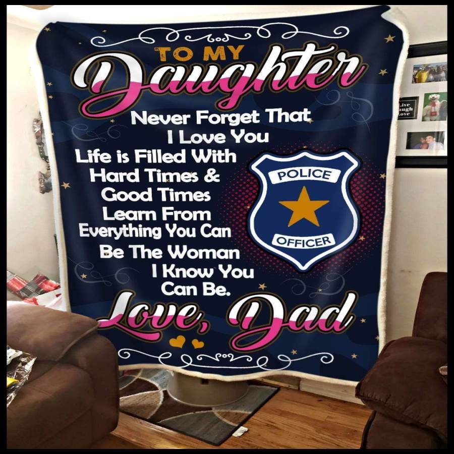 Police Blanket Gift For     Daughter Never Forget That I Love You