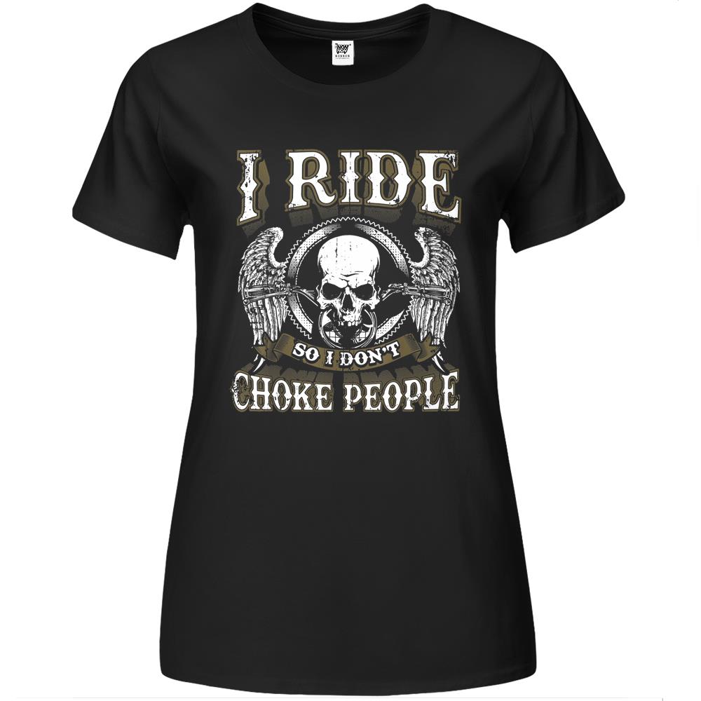 Biker Skull I Ride So I Don’T Choke People Motorcycle Premium Womens T Shirts