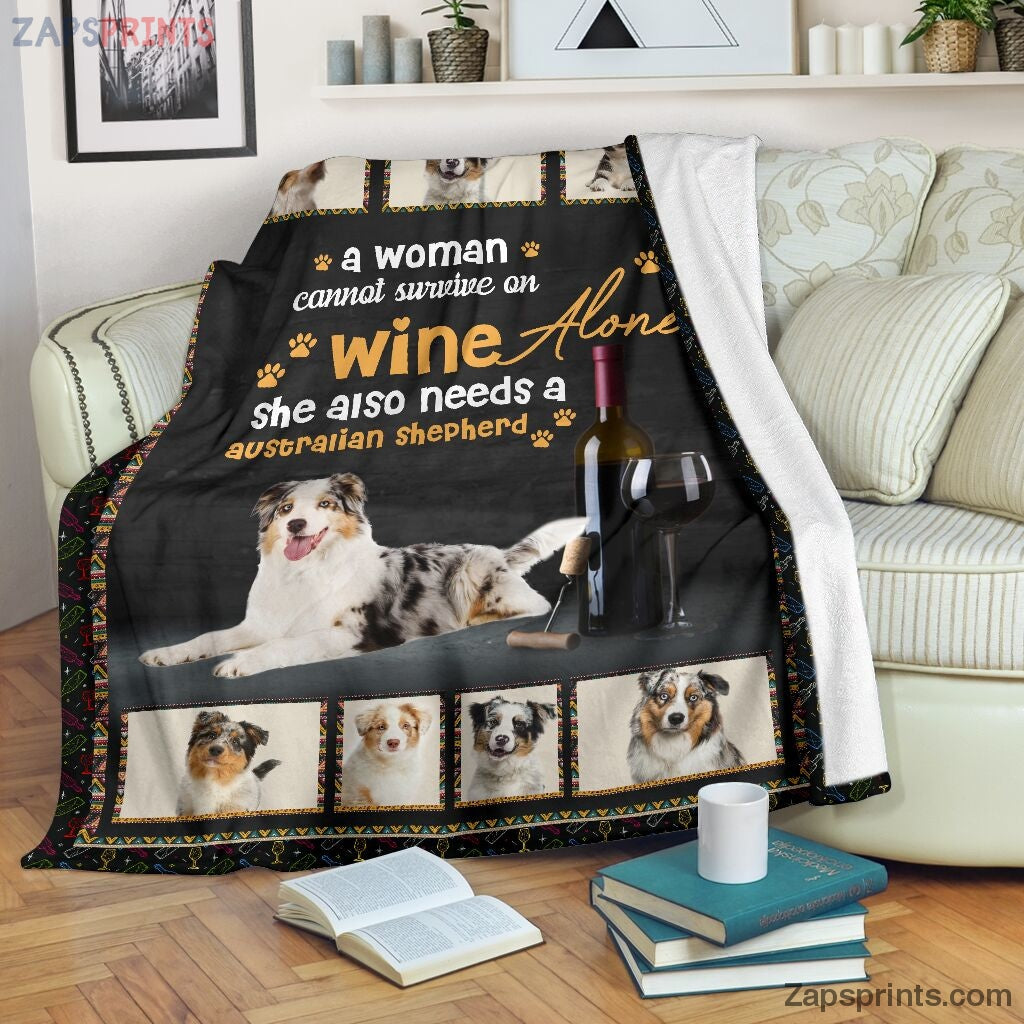 Australian Shepherd Wine She Need Blanket – Cool Gift Ideas