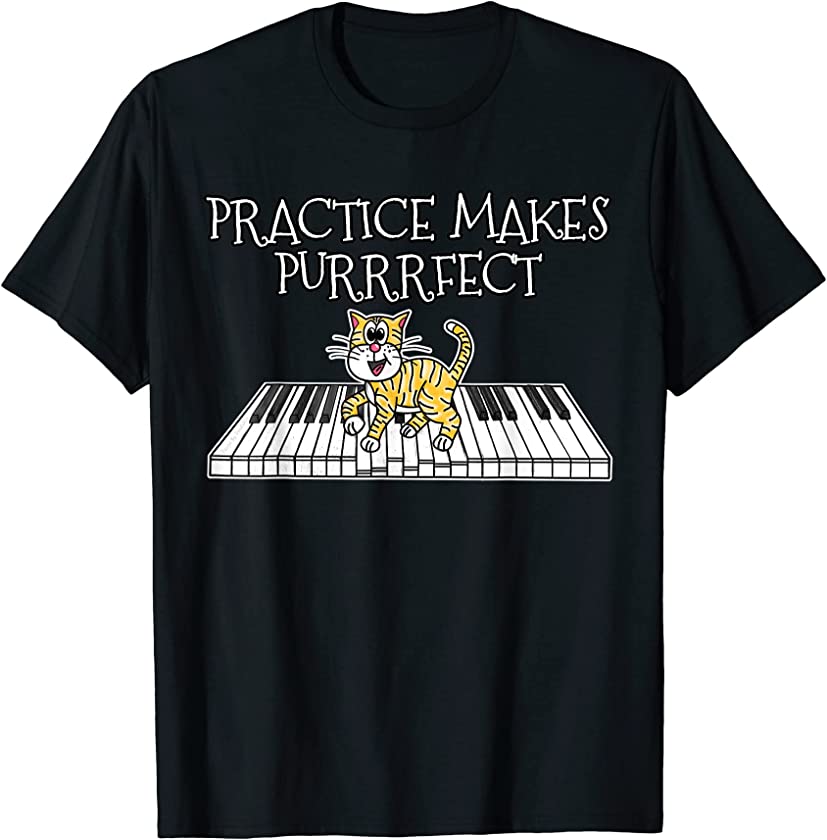 Piano Cat Kitten, Practice Makes Purrrfect, Pianist T-Shirt