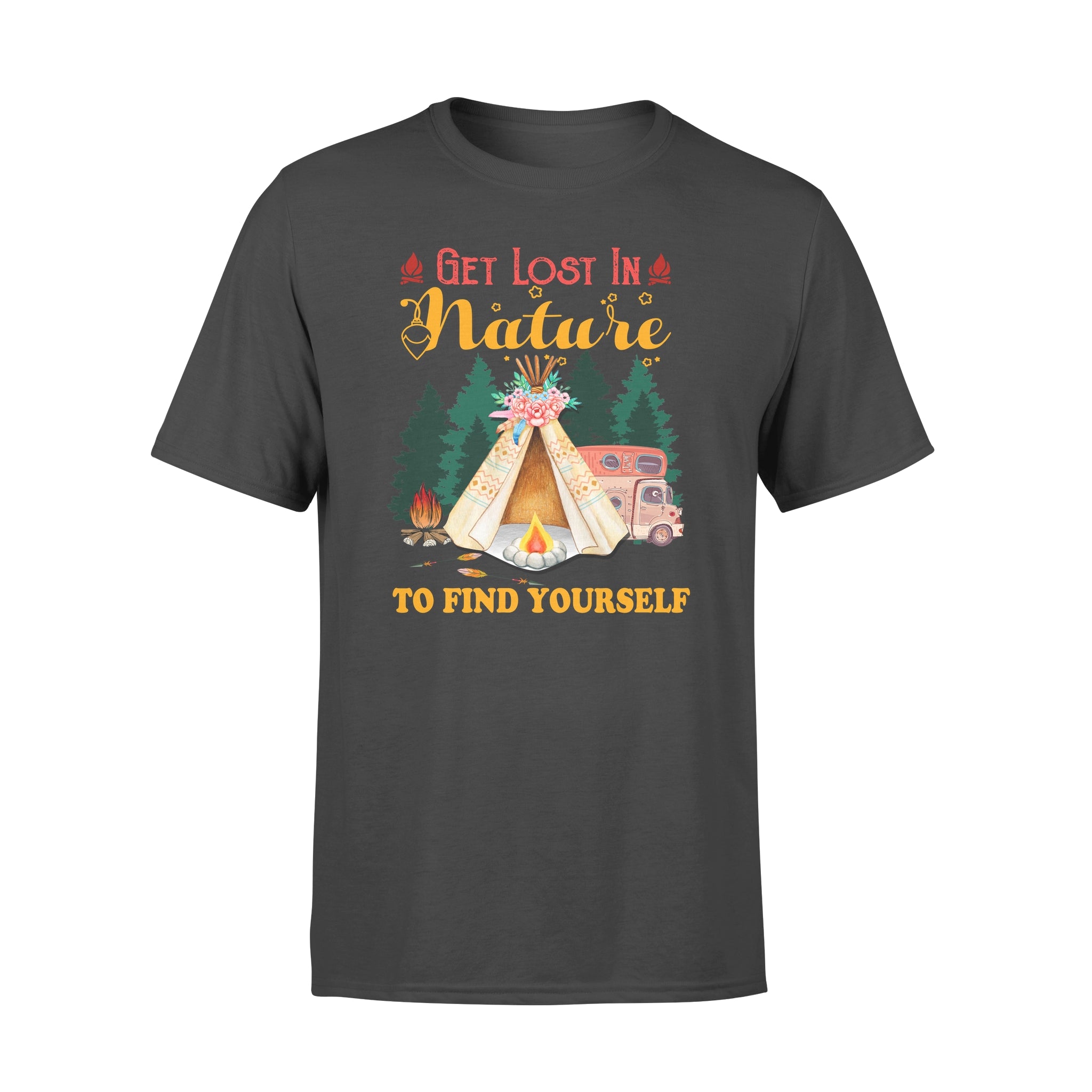 Get Lost In Nature  To Find Yourself Camping Hinking Adventure Hippie – Standard T-shirt