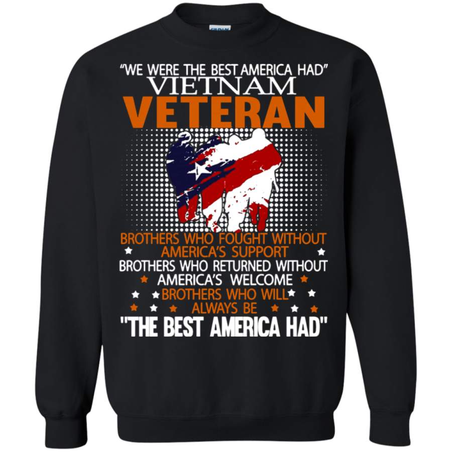 AGR Vietnam Veteran The Best America Had Sweatshirt