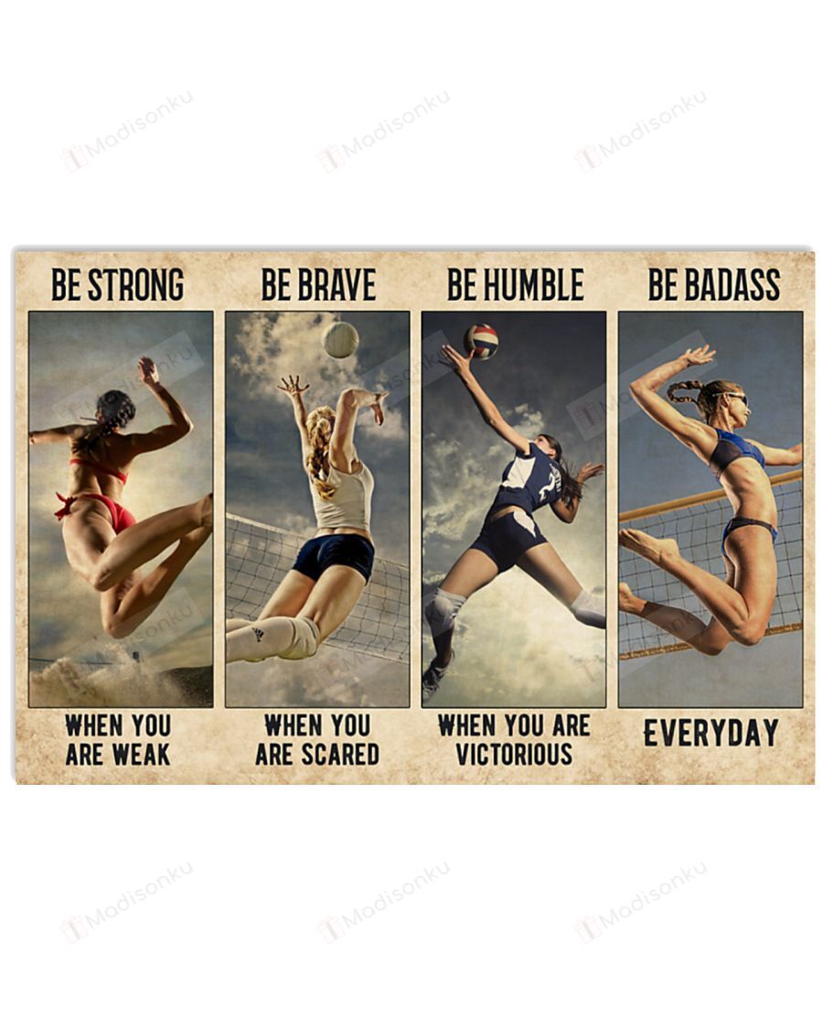 Volleyball Be Strong When You Are Weak Horizontal Poster Gift For Men, Women, On Birthday, Xmas, Home Decor Wall Art Print No Frame Full Size