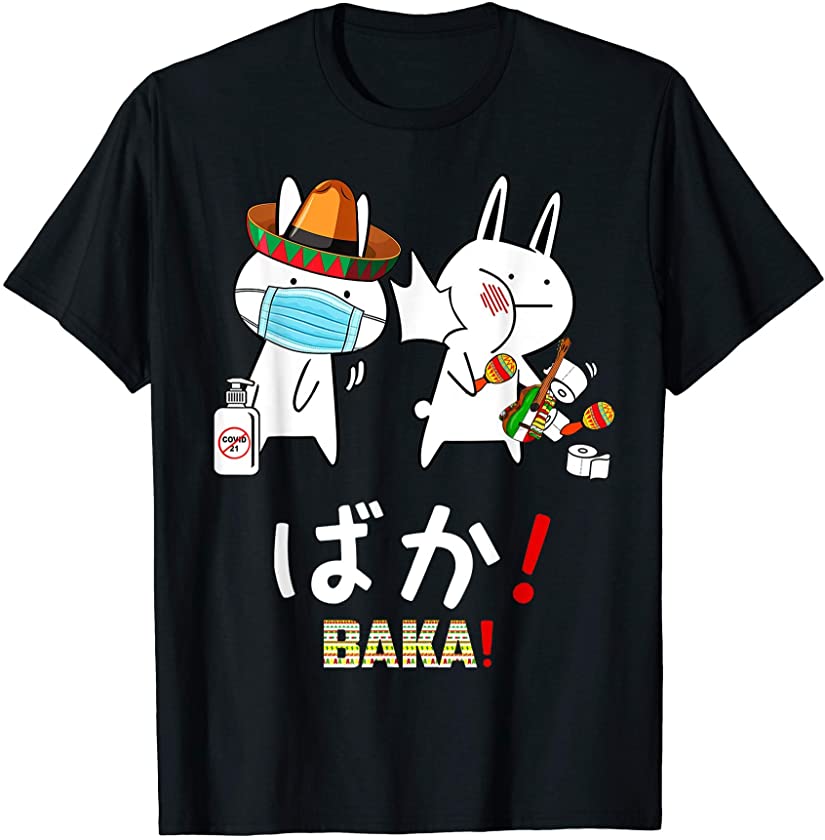 Baka! Idiot! Funny Japanese Anime Cinco De Mayo Mexican T-Shirt