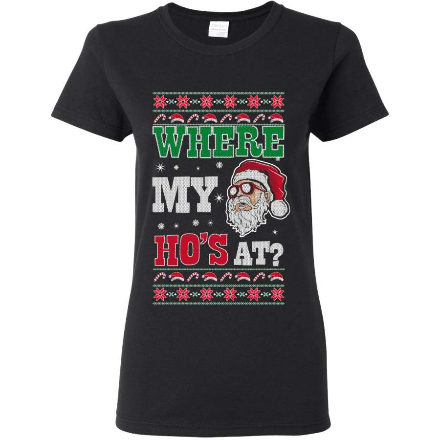 Where my Hos At Santa Funny Ugly Christmas Sweater Womens Graphic T-Shirt