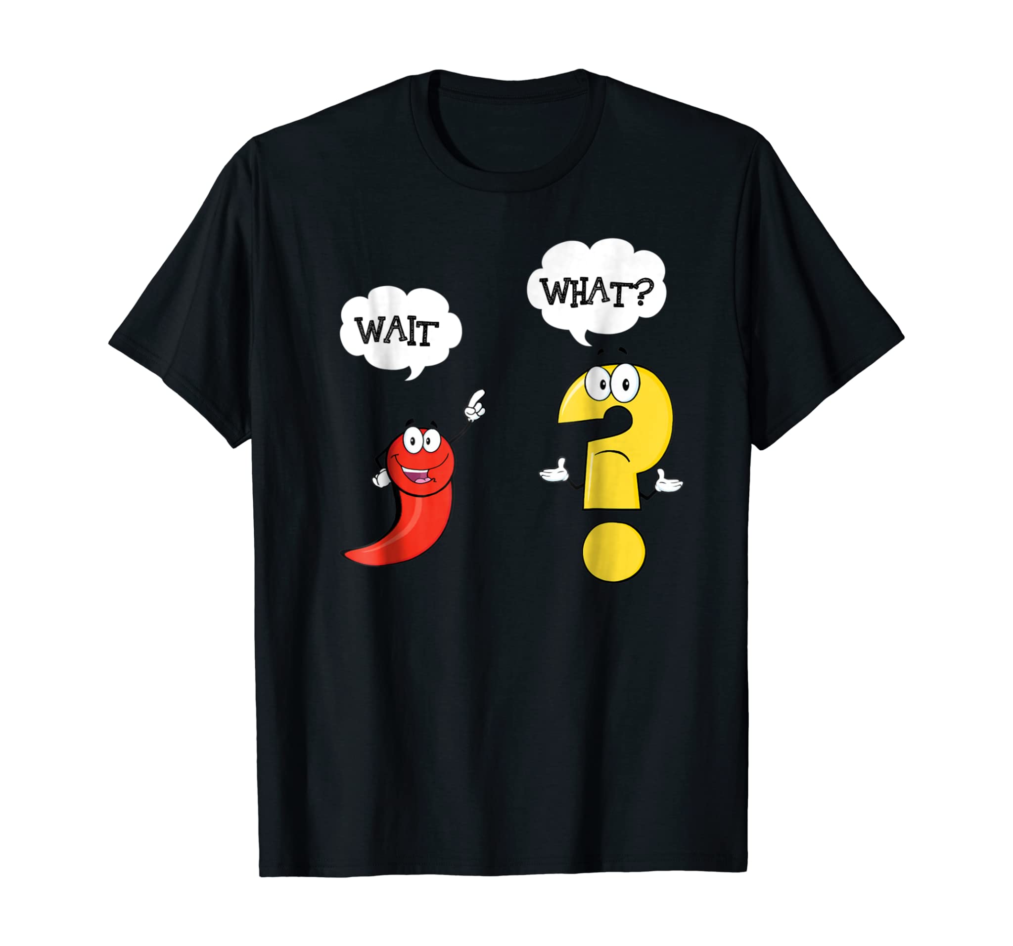 Wait, What? T-Shirt English Teacher Gift Shirt Grammar Tees