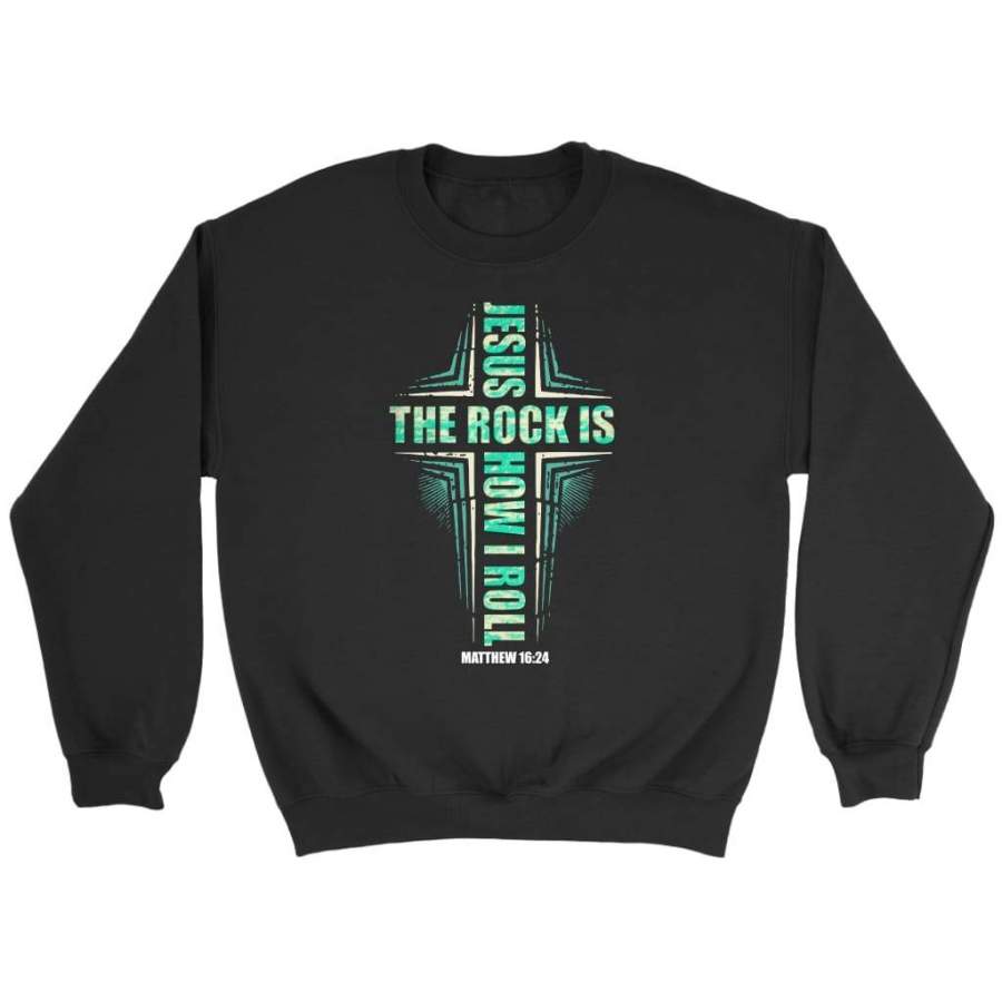 Jesus the rock is how I roll sweatshirt | Jesus sweatshirt