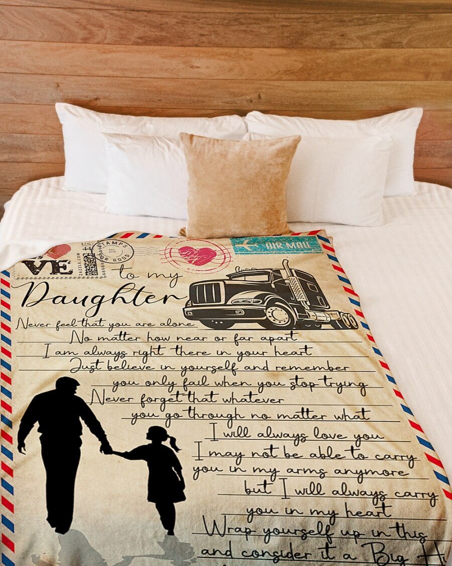 To My Daughter Trucker Dad Never Feel That You Are Alone Blanket Gift For Daughter From Dad Home Decor Bedding Couch Sofa Soft And Comfy Cozy