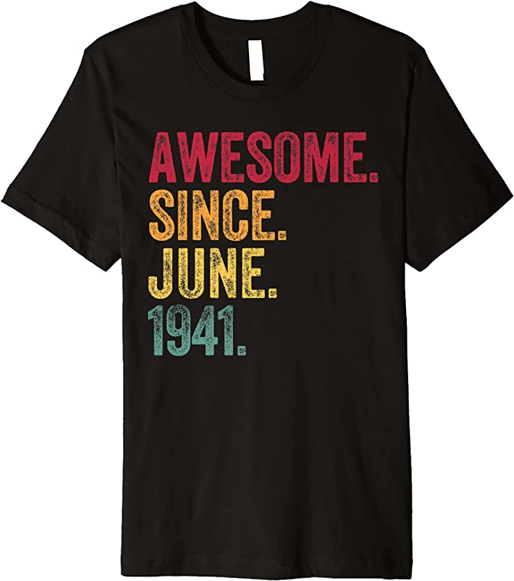 Awesome Since June 1941 80th Birthday 80 Years Old Vintage Premium T-Shirt