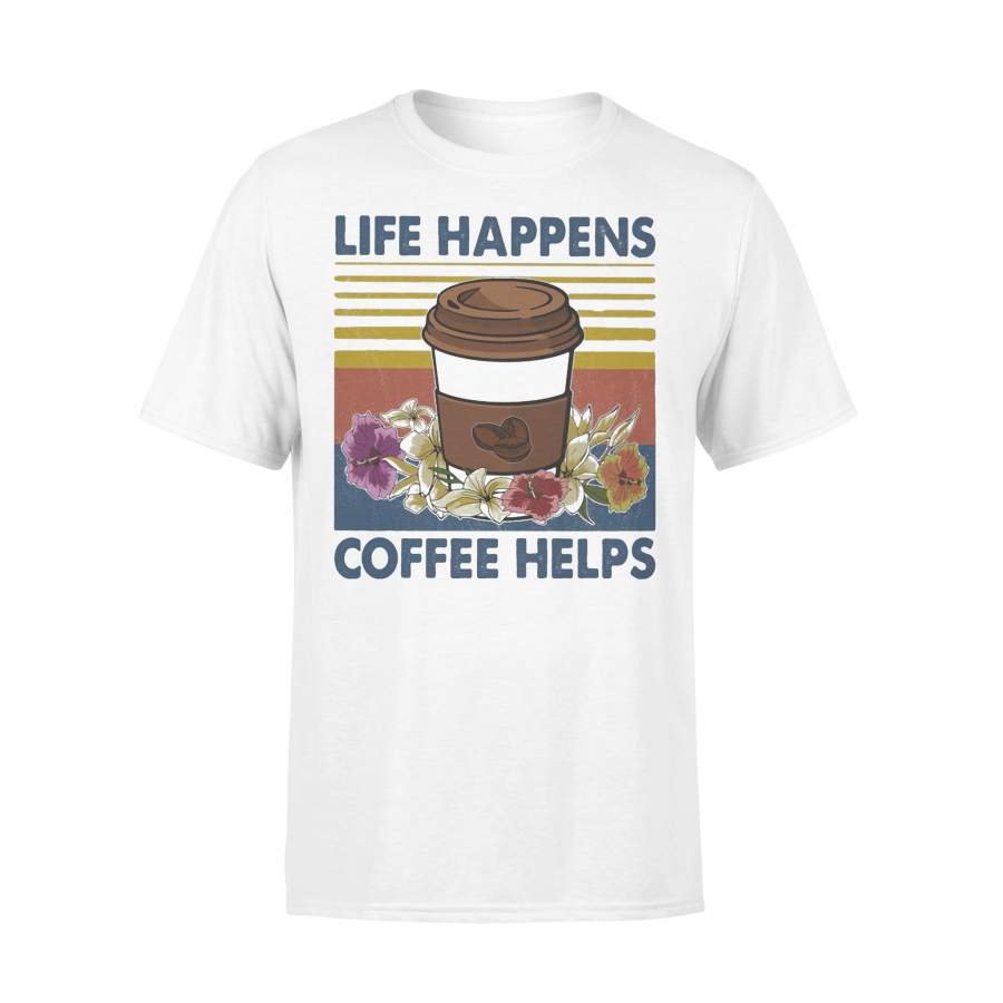 Life Happens Coffee Helps Flower Vintage T-shirt