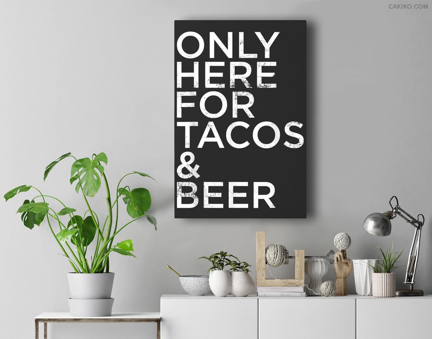 Only Here For Tacos And Beer Funny Mexican Party Drinking Premium Wall Art Canvas Decor