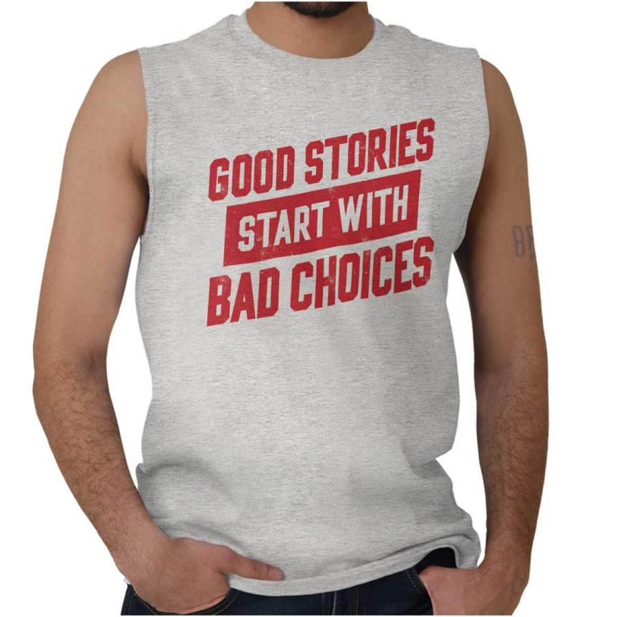 Bad Choices Sleeveless T-Shirt