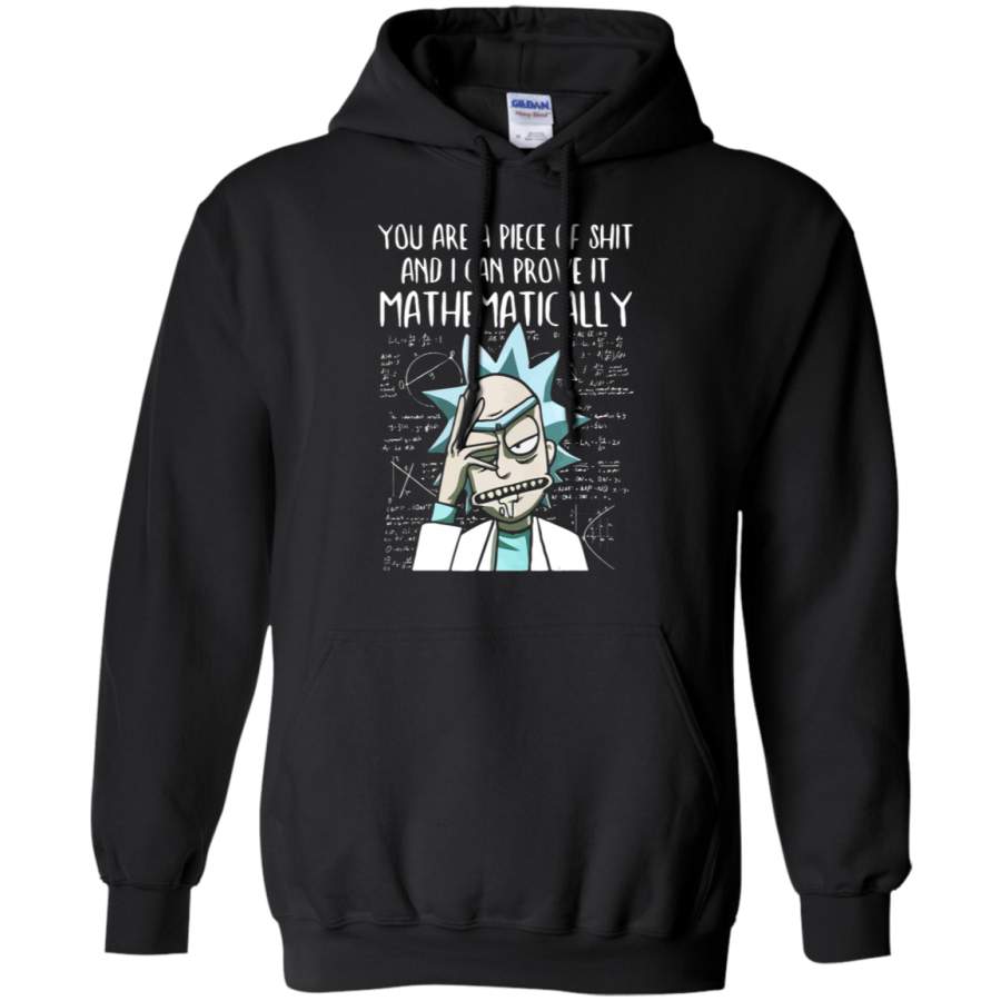 AGR You Are A Piece Of Shit Prove It Mathematically Rick And Morty Hoodie