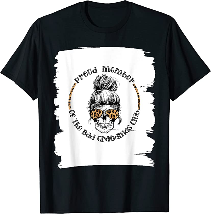 Bleached Leopard Skull Proud Member Of The Bad Grandmas Club T-Shirt