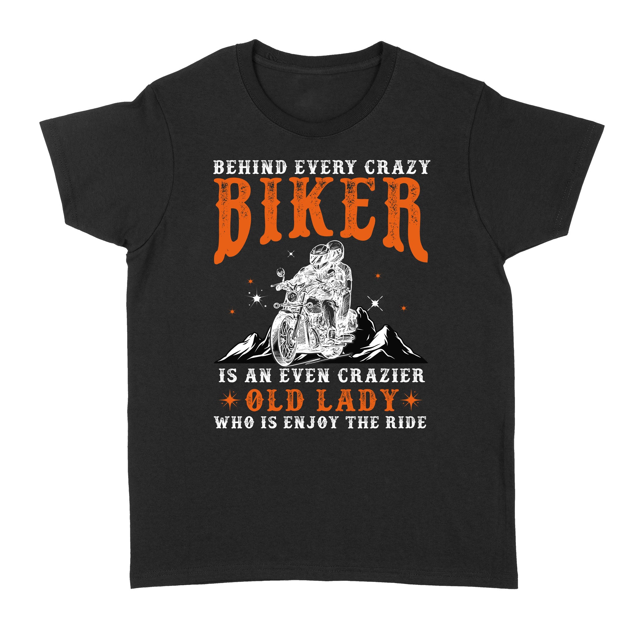 Biker Lady T-Shirt Behind Every Crazy Biker Motorcycle Female Women Rider Off-Road Gift For Her| Nms42 A01