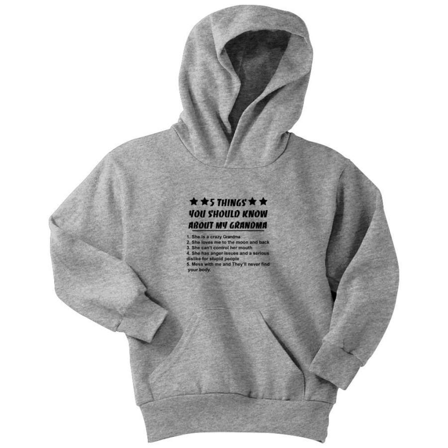 5 Things You Should Know About My Grandma, She Is A Crazy Grandma – Youth Hoodie