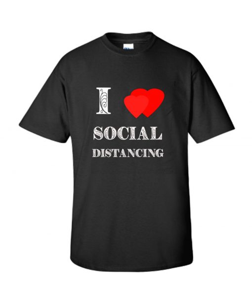 I love social distancing health awareness RS T-Shirt