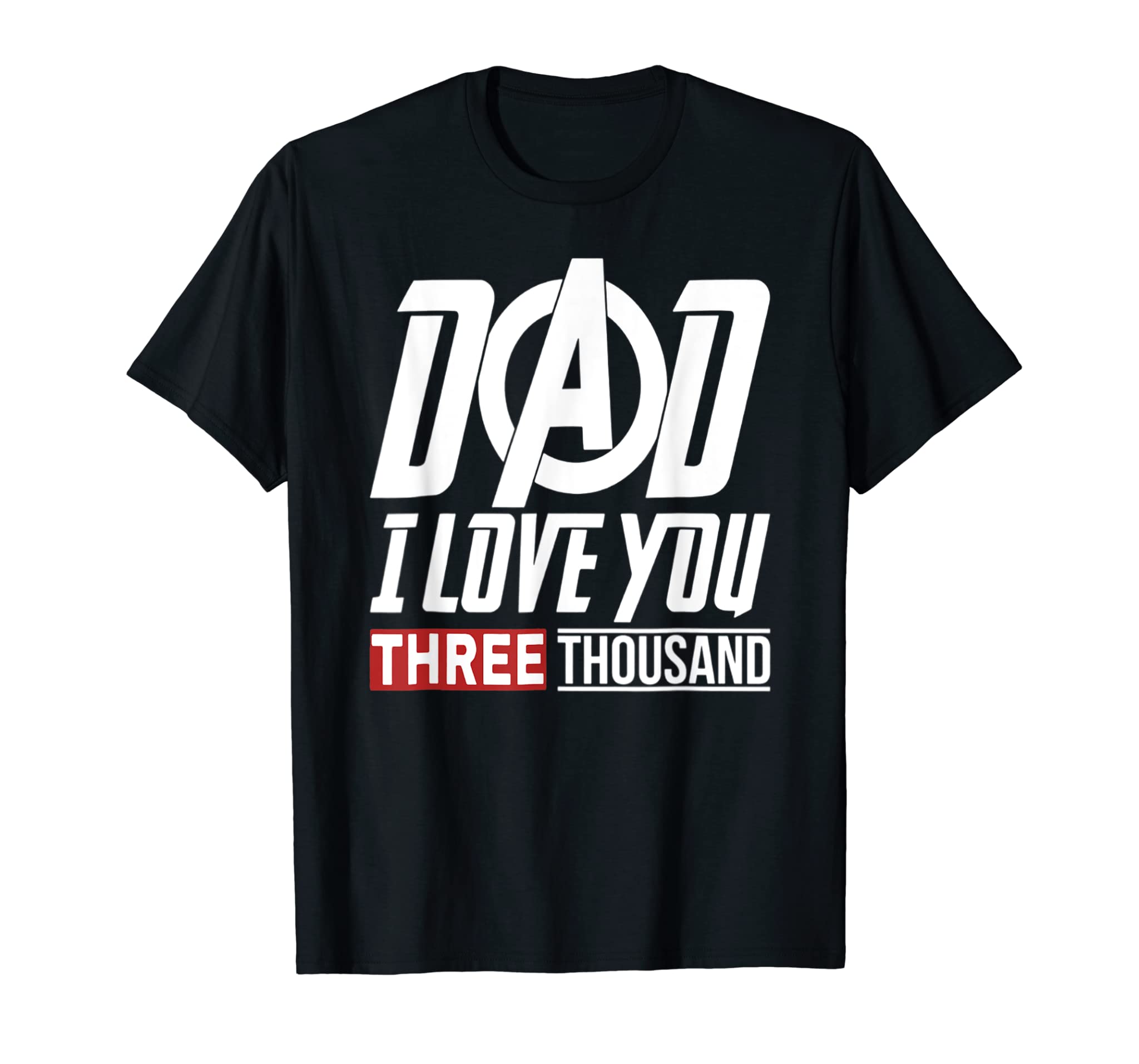 Lover’S You 3000-Tshirt, Dad I-Will Three-Thousand T-Shirt