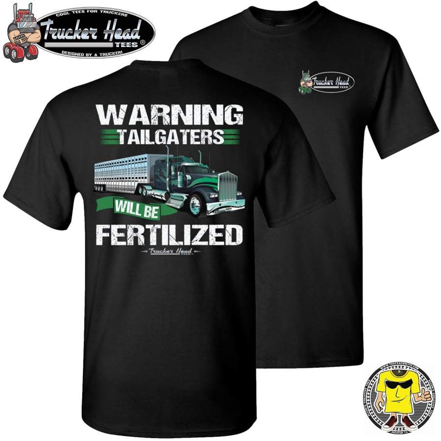 Warning Tailgaters Will Be Fertilized Funny Bull Hauler Shirts