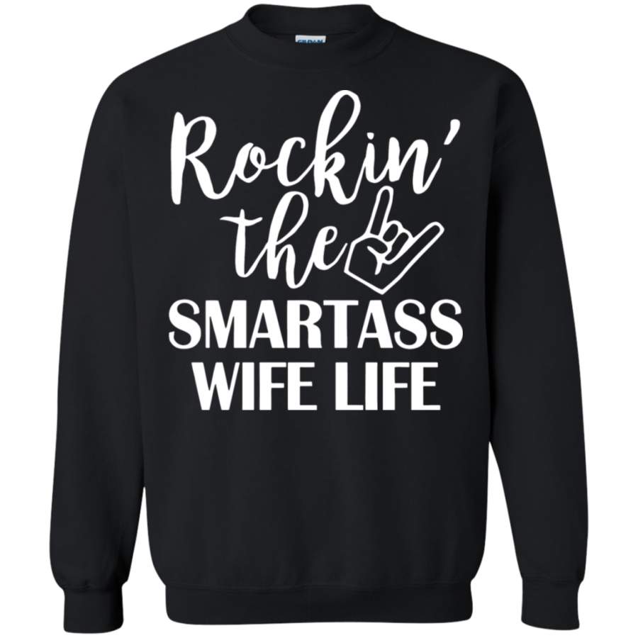 AGR Rockin’ The Smartass Wife Life Family Sweatshirt