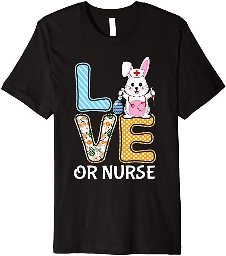 Love OR Operating Room Nurse Bunny Stethoscope Easter Egg RN Premium T-Shirt