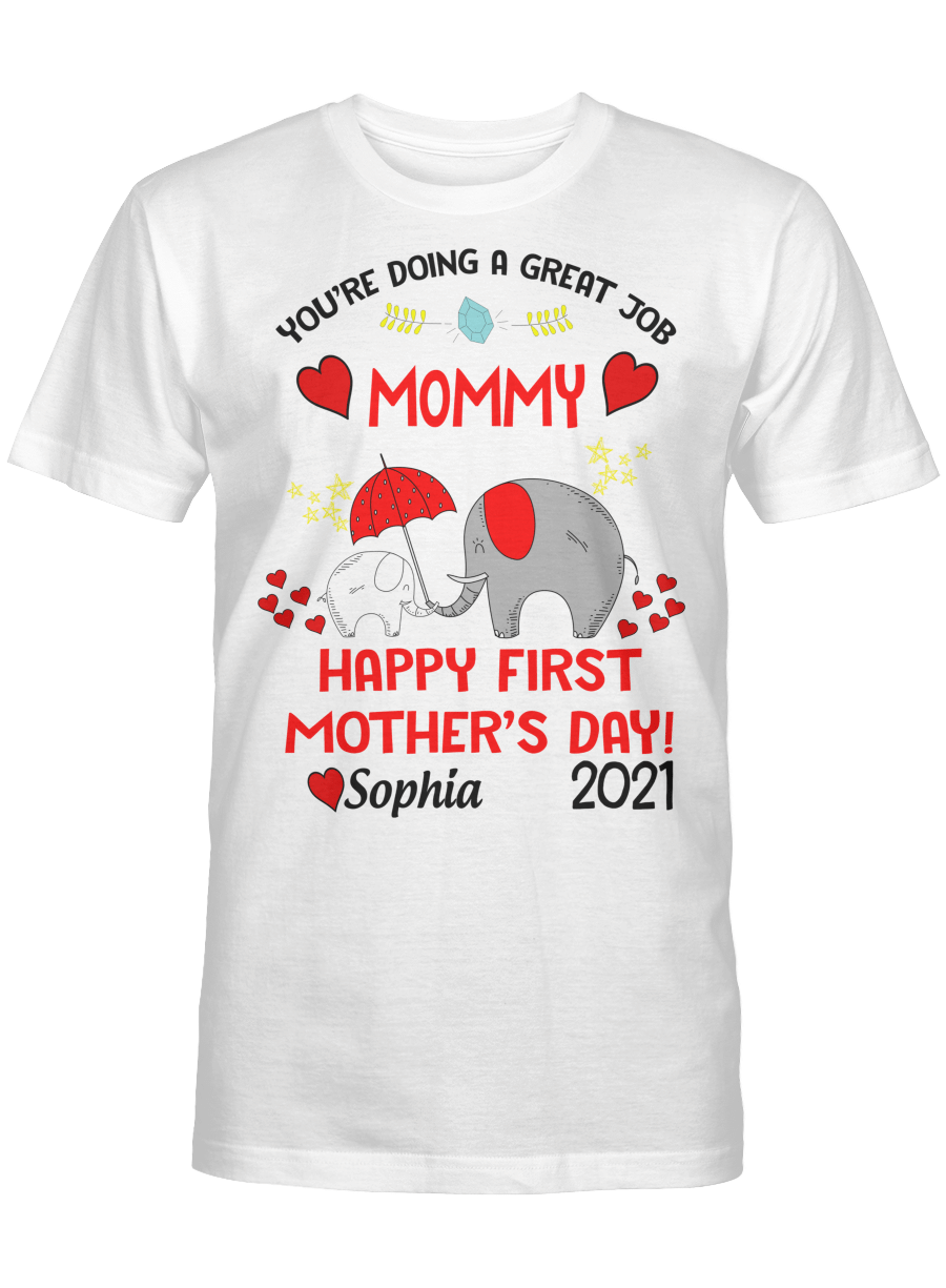 Personalized YouâRe Doing A Great Job Mommy Happy 1St MotherâS Day 2021 Elephant Gifts Shirt