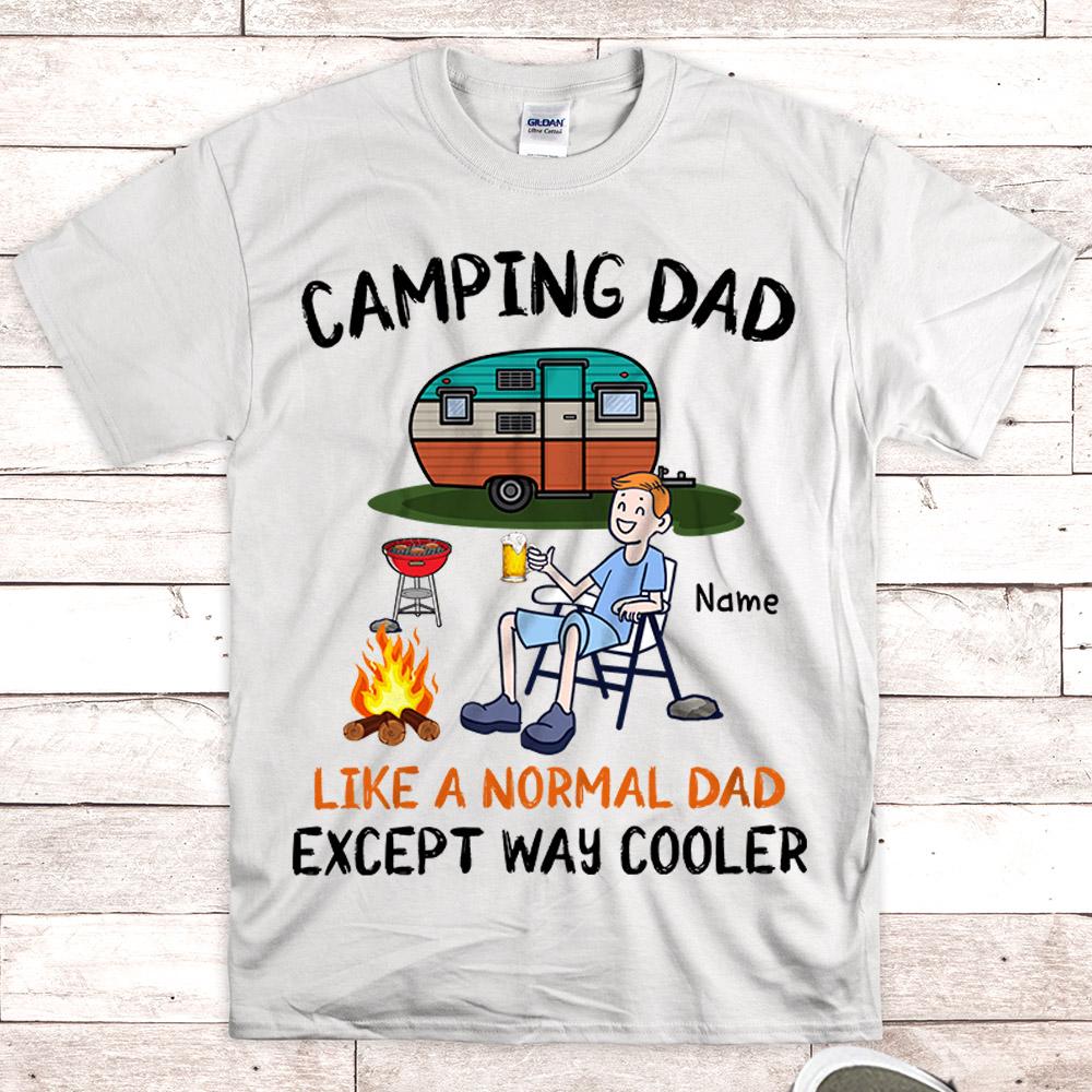 Personalized Camping Dad Like A Normal Dad Except Way Cooler T Shirt Funny Dad Camping Shirt Gift For Camper