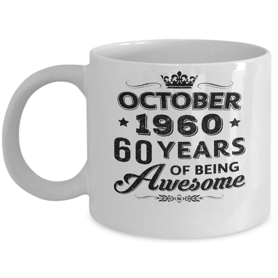 Vintage 1960 October 60Th Birthday Gift Being Awesome Mug