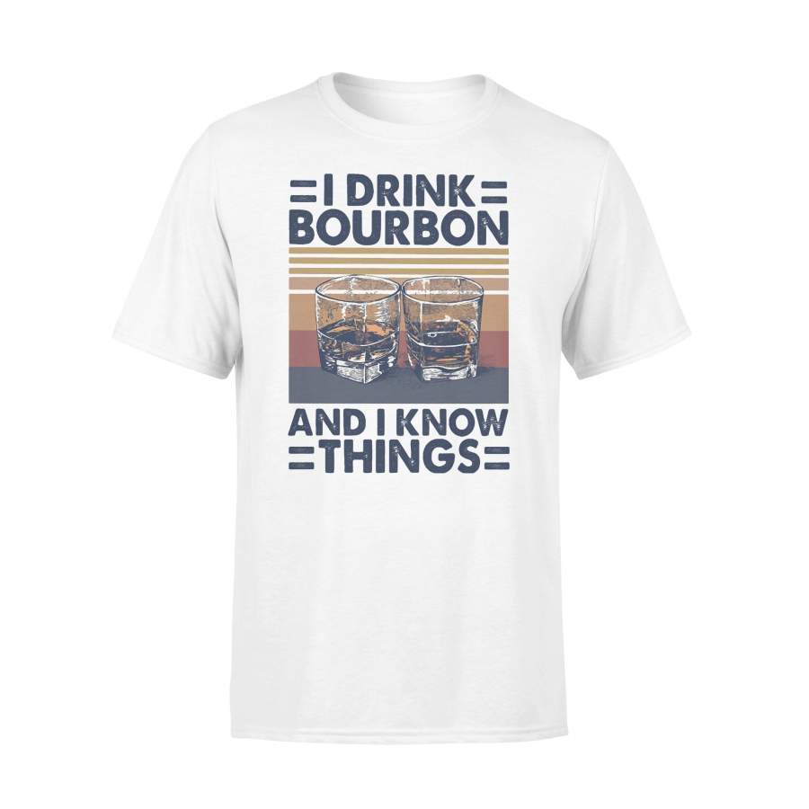 I Drink Bourbon And I Know Things Vintage Retro T-shirt