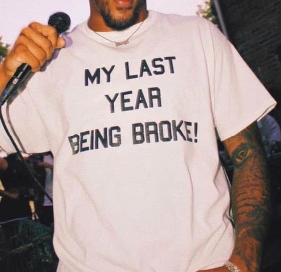 My Last Year Being Broke Kemba t shirt outfit  For Men  For Women