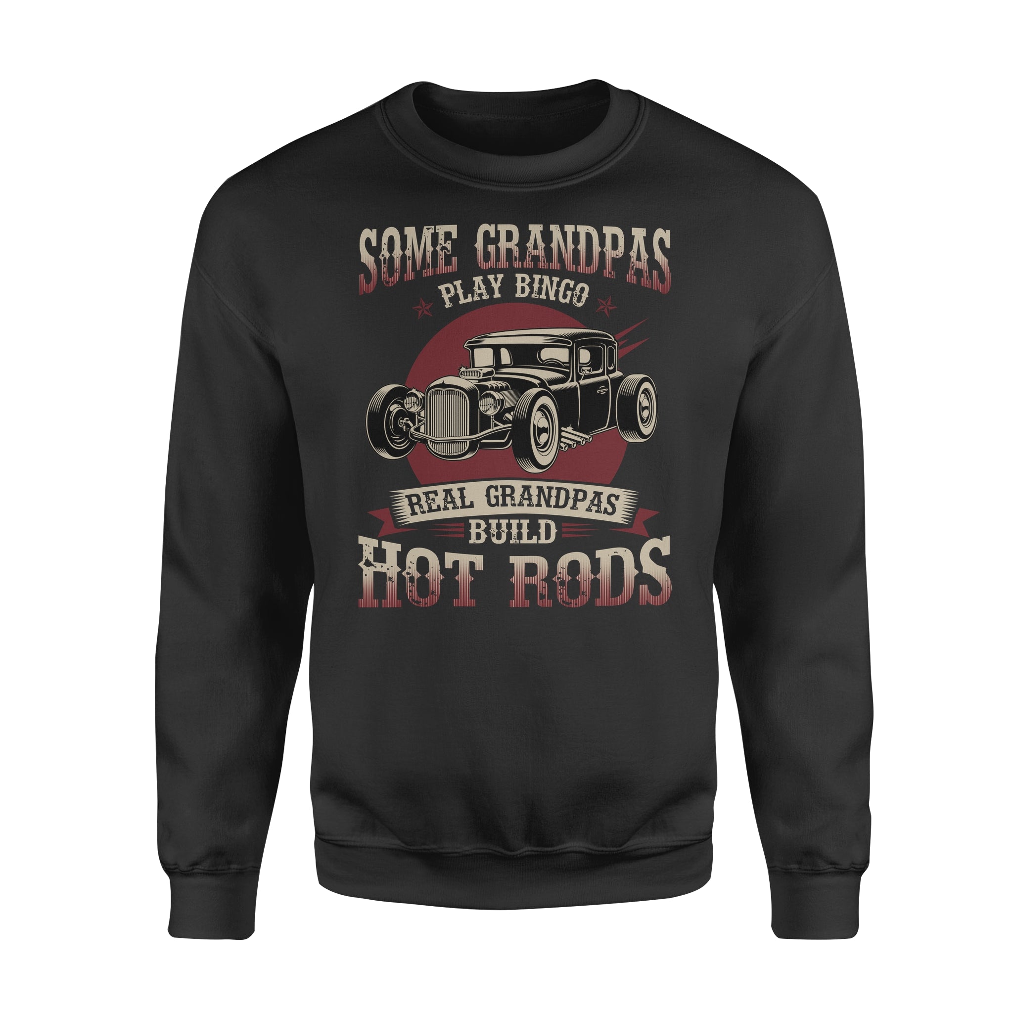 Some Grandpas Play Bingo Real Grandpas Build Hot Rods – Premium Crew Neck Sweatshirt