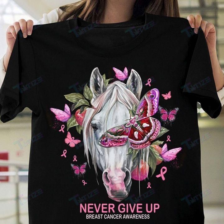 Breast Cancer Awareness Horse Never Give Up Graphic Unisex T Shirt, Sweatshirt, Hoodie Size S – 5Xl