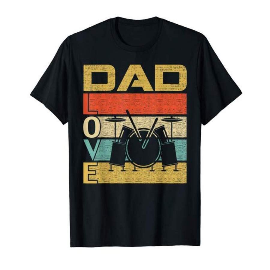 Retro Vintage Dad Love Drums Funny Father’S Day Cool Gift T-Shirt