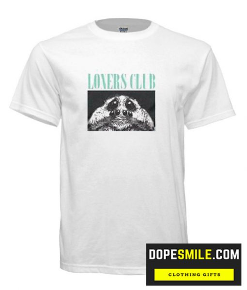 Loners Club cool  T Shirt