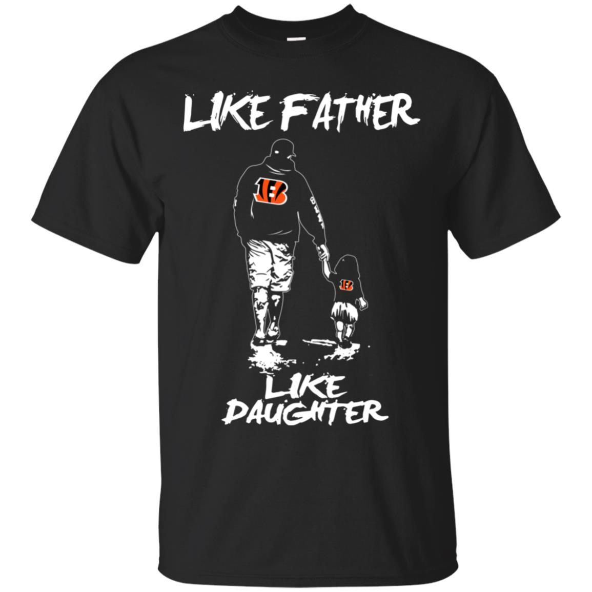 Great Like Father Like Daughter Cincinnati Bengals T Shirts