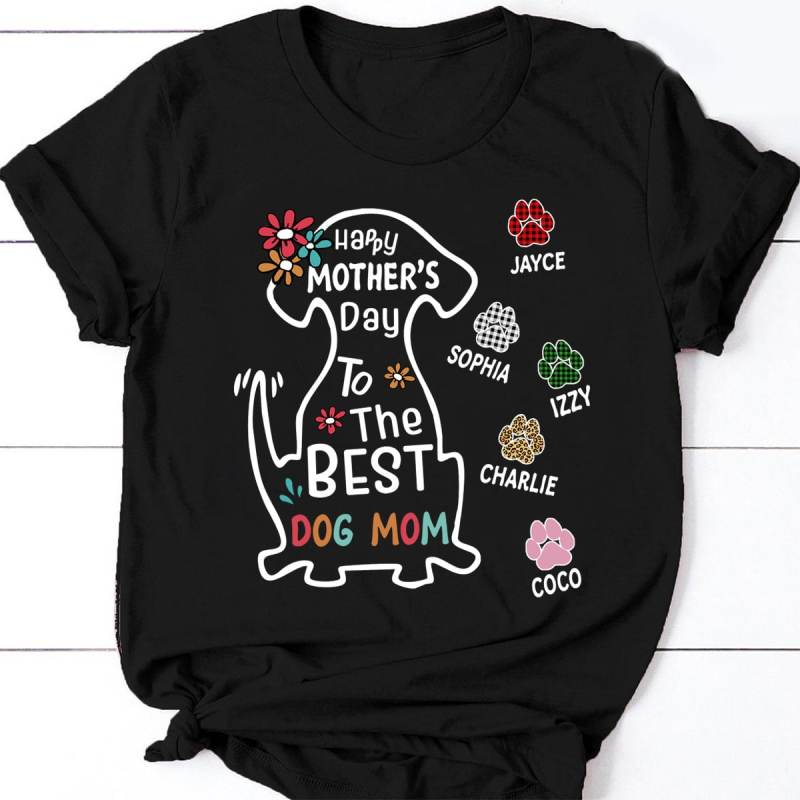 Happy Mother’S Day To Best Dog Mom, Dark Color Custom T Shirt, Personalized Gifts For Dog Lovers