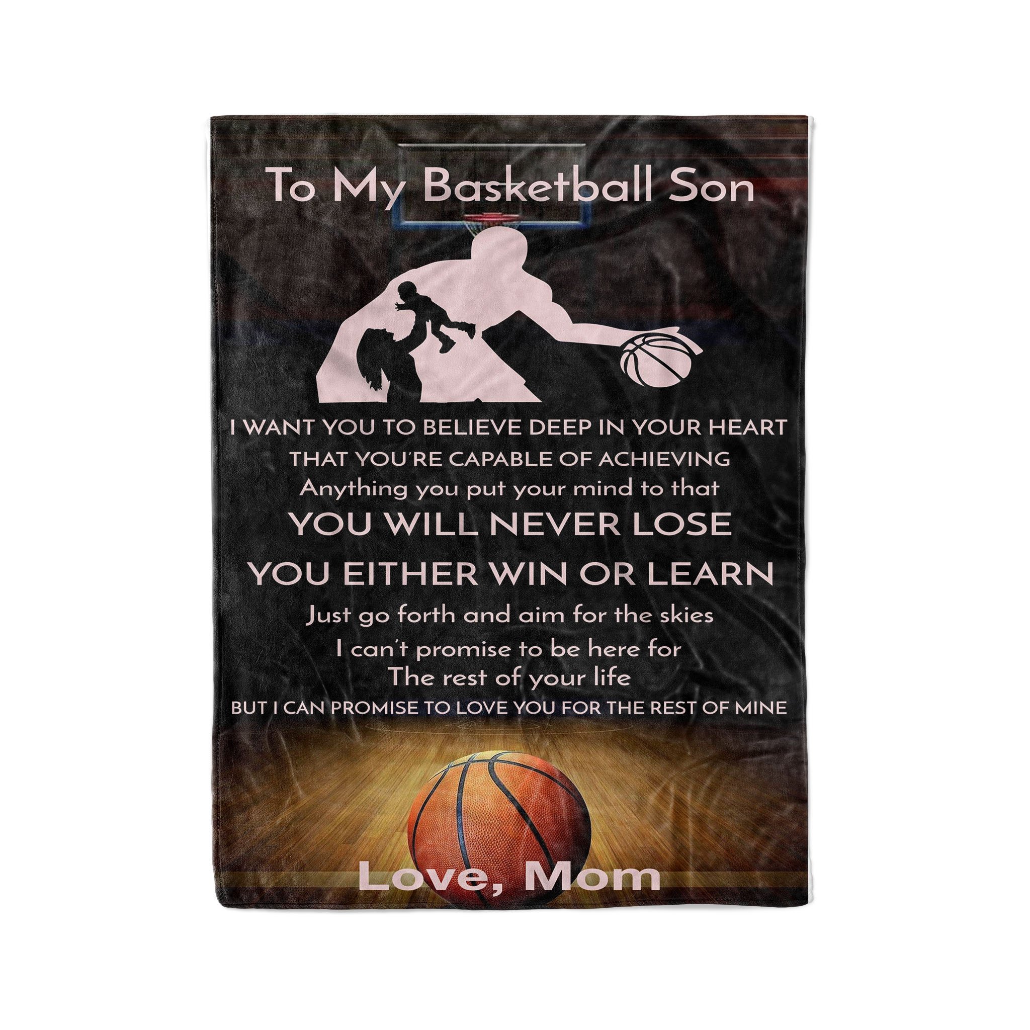 Fleece basketball Blanket mom to son you will never lose you either win or learn