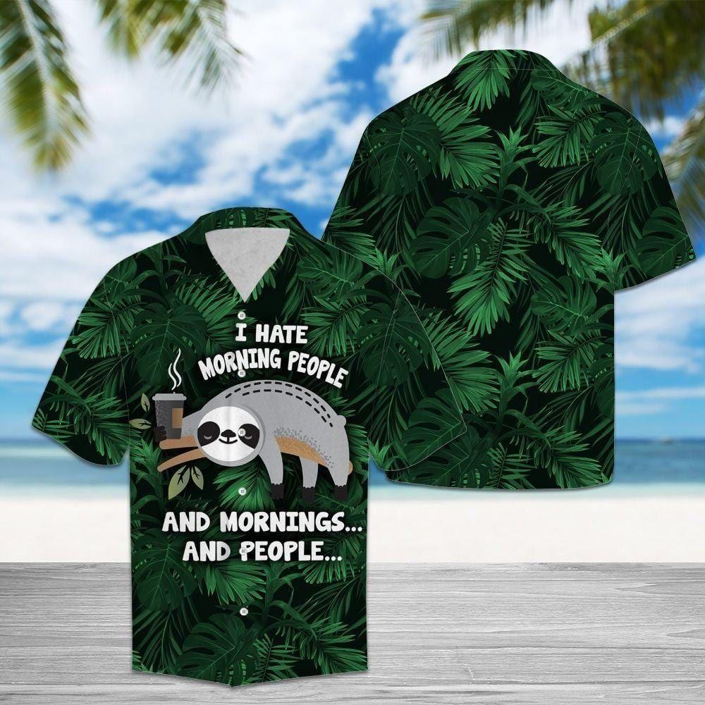 Sloth Hate Mornings And People Tropical Hawaii Shirt For Men Women Ha16516