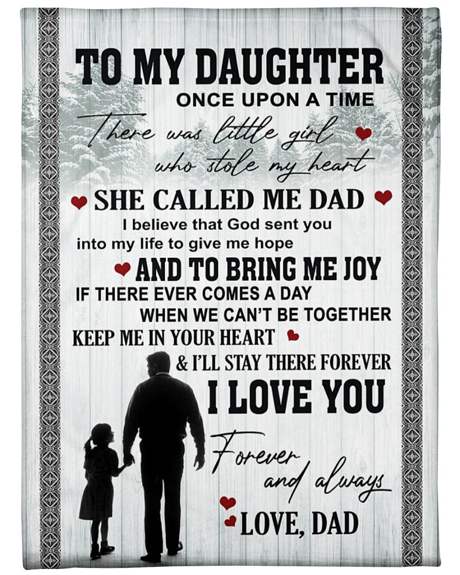 To My Daughter There Was Little Girl Who Stole My Heart Blanket Gift For Daughter From Dad Birthday Gift Home Decor Bedding Couch Sofa Soft And Comfy Cozy