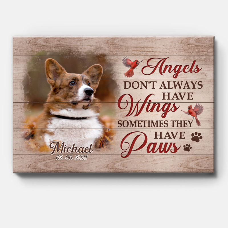 Angels Don’T Always Have Wings, Personalized Custom Photo Canvas, Custom Gift For Pet Lovers, Memorial Gift