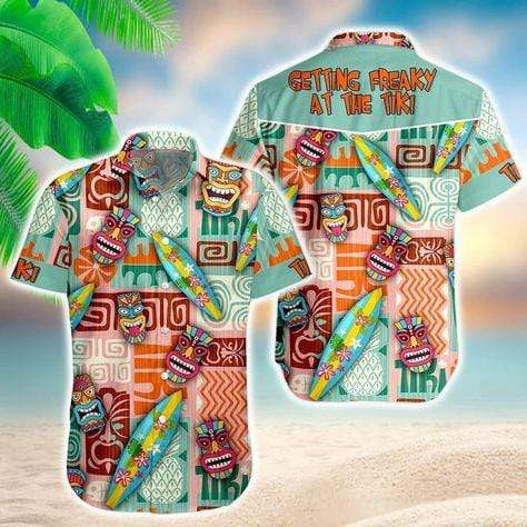 Getting Freaky At The Tiki Hawaii Shirt Unisex Adult Ha24272